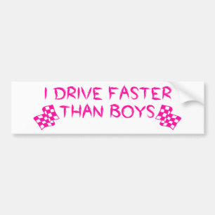 Ik rijd sneller dan jongens bumpersticker