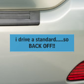 Ik rijd standaard.....dus WEER TERUG!! Bumpersticker (Op auto)