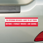 "Ik Rijd Te Hard Omdat..." Grappige Volwassenen Qu Bumpersticker (Op auto)