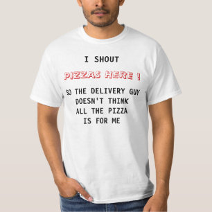 Ik roep pizzas hier t-shirt
