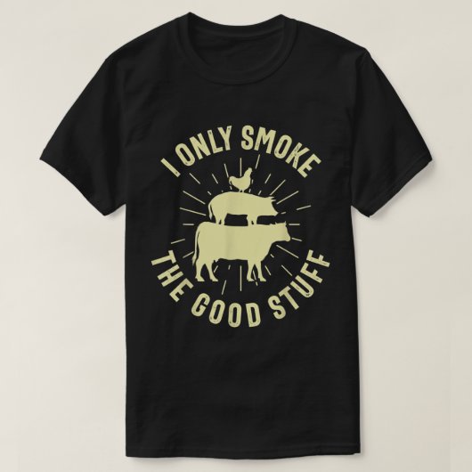 Ik roken alleen de goede dingen BBQ Barbeque Grill T-shirt (Design voorkant)