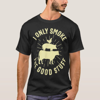 Ik roken alleen de goede dingen BBQ Barbeque Grill T-shirt
