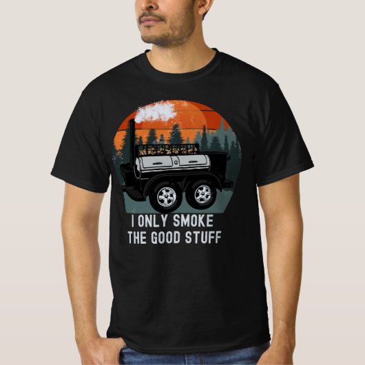Ik roken alleen maar de goede spullen van BBQ Smok T-shirt (Voorkant)