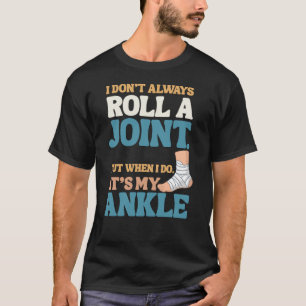 Ik Rol Geen Joints—Alleen Enkels Shirt