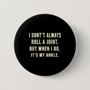 Ik Rol Niet Altijd Een Joint Maar Als Ik Dat Doe I Ronde Button 5,7 Cm
