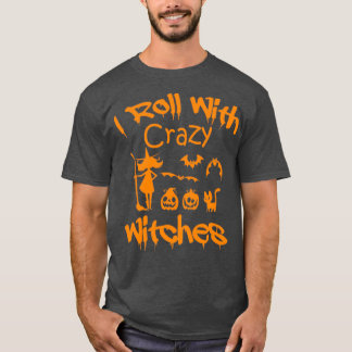 Ik Roll met knappe heksen blij met Halloween hekse T-shirt