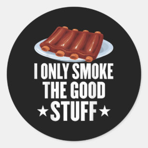 Ik rook alleen de goede dingen BBQ barbeque grille Ronde Sticker