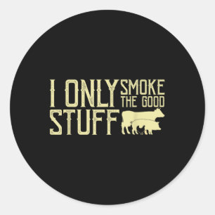 Ik rook alleen de goede dingen BBQ barbeque grille Ronde Sticker