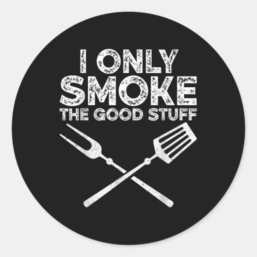 Ik rook alleen de goede dingen BBQ barbeque grille Ronde Sticker (Voorkant)