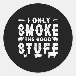 Ik rook alleen de goede dingen - BBQ Ronde Sticker