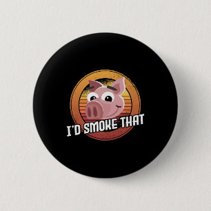 Ik rook dat varkensvlees BBQ vlees roker barbecue  Ronde Button 5,7 Cm