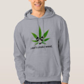 Ik rook geen onkruid. hoodie (Voorkant)