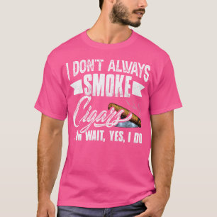 Ik rook niet altijd grappige sigaar liefhebber sig t-shirt