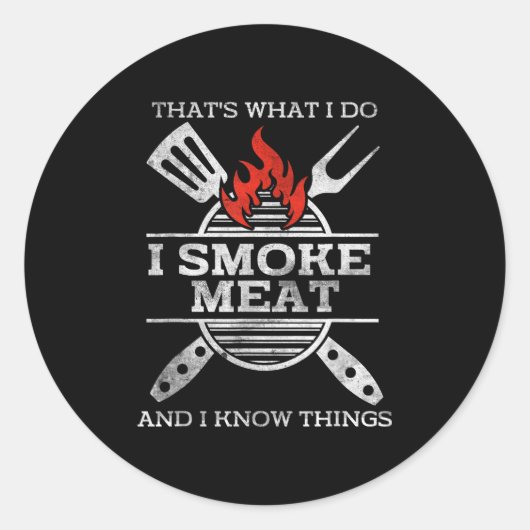 Ik rook vlees en ik weet dingen BBQ roker barbecue Ronde Sticker (Voorkant)