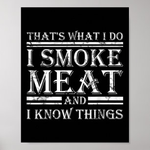 Ik rook vlees en ik weet dingen grappige bbq roker poster