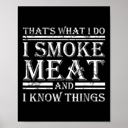 Ik rook vlees en ik weet dingen grappige bbq roker poster (Voorkant)