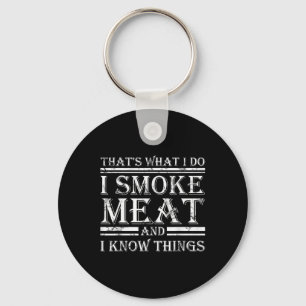Ik rook vlees en ik weet dingen grappige bbq roker sleutelhanger