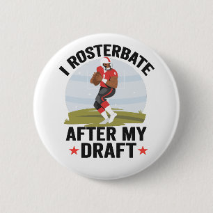 Ik rooster na mijn Draft Funny Fantasy Football Ronde Button 5,7 Cm