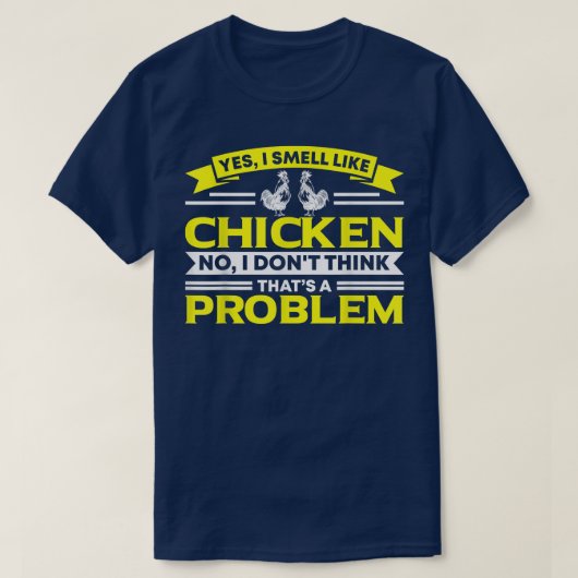 Ik ruik als kippenboer t-shirt (Design voorkant)