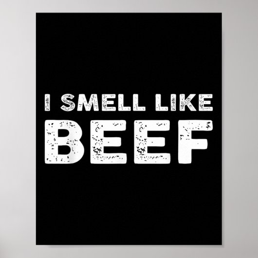 Ik ruik naar rund Grappig Meme Steak Meat Smoking Poster (Voorkant)