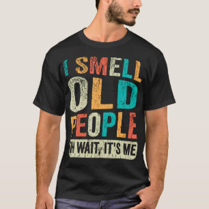 Ik ruik oude mensen het is me grappig senior verja t-shirt
