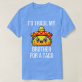Ik ruil mijn broer in voor een taco 1 t-shirt (Design voorkant)