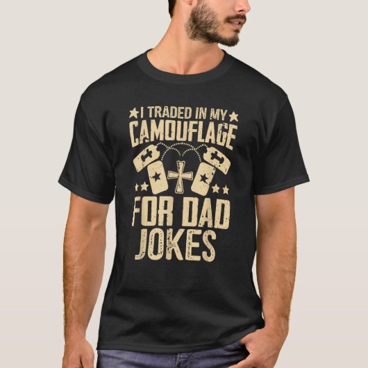 Ik ruilde mijn camouflage in voor Dad Jokes Vetera T-shirt (Voorkant)