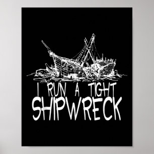 Ik run een strak scheepswrak Funny Idiom Graphic V Poster