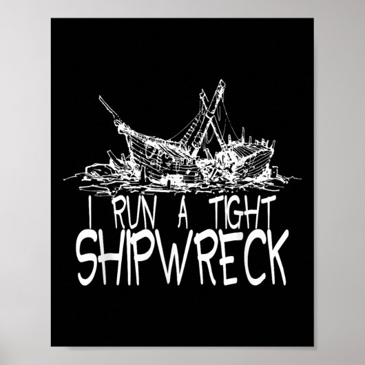 Ik run een strak scheepswrak Funny Idiom Graphic V Poster (Voorkant)