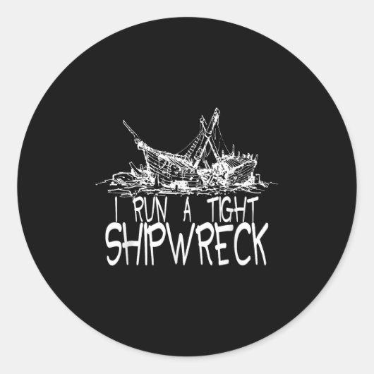 Ik run een strak scheepswrak Funny Idiom Graphic V Ronde Sticker (Voorkant)