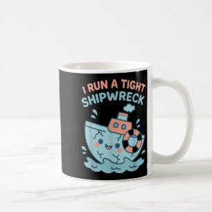 Ik run een strakke schipbreuk Funny Sarcastic Pira Koffiemok