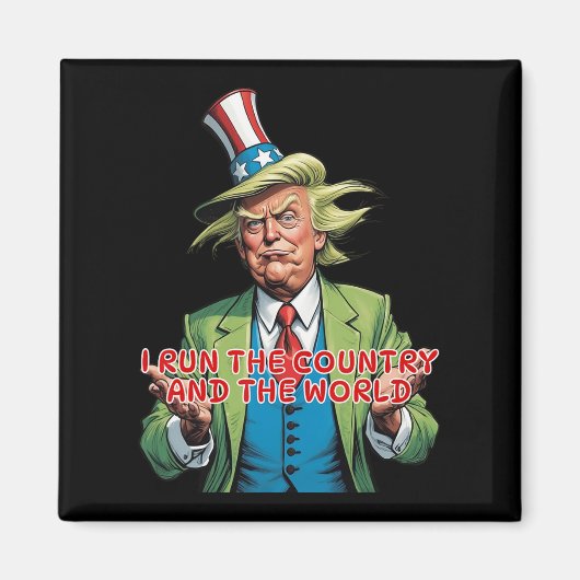 Ik run het land en de wereld grappig Trump Magneet (Voorkant)