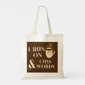 "IK RUN OP KOFFIE EN CUSSWORDS" grappige koffiepun Tote Bag (Achterkant)