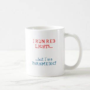IK RUN RODE LICHTEN..., ...Maar ik ben een PARAMED Koffiemok