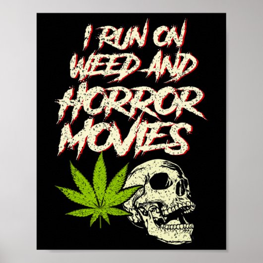 Ik run Weed Horror Movies Skull Funny Halloween St Poster (Voorkant)