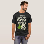 Ik run Weed Horror Movies Skull Funny Halloween T-shirt (Voorkant volledig)