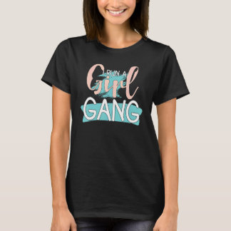 Ik runde een meisje Gang Women Pride Moederdag Lov T-shirt