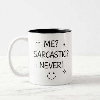 Ik? Sarcasme? Nooit! – Grappige mok