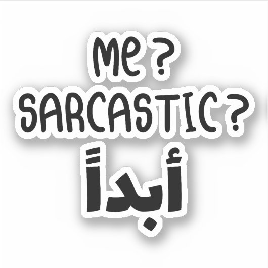 Ik sarcastisch Nooit in het Arabisch, grappige Ara Sticker (Voorkant)