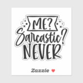 Ik? Sarcastisch? Nooit! Sticker (Vel)