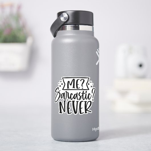 Ik? Sarcastisch? Nooit! Sticker (HydroFlask)