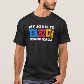 Ik scan periodiek radiologiewetenschap radioloog t-shirt