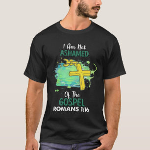 Ik schaam me niet voor de sarcastische evangelie-H T-shirt
