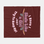 Ik Schaats als een meisje, probeer een skateboardd Fleece Deken (Voorkant (Horizontaal))