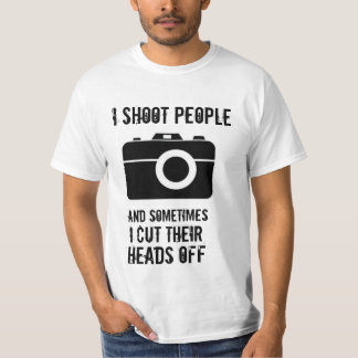 Ik schafte mensen en hak soms hun hoofden af t-shirt