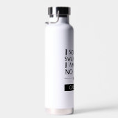 IK SCHAKEL ER ALLEMAAL VAN DAT IK NIET GOOD™ Add N Waterfles (Rechts)