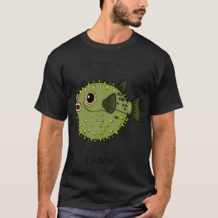 Ik? Schattig? Ik weet het – Grappige Kogelvis Funn T-shirt