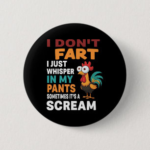 Ik scheet niet, ik fluister gewoon soms in mijn br ronde button 5,7 cm