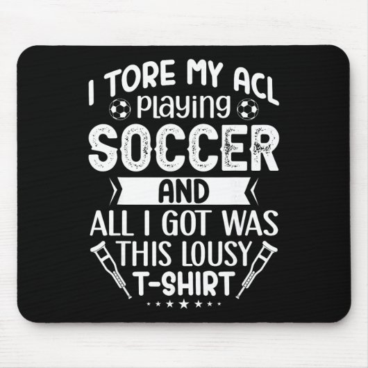 Ik Scheurde Mijn Acl Tijdens Voetbal Grappige Acl  Muismat (Voorkant)
