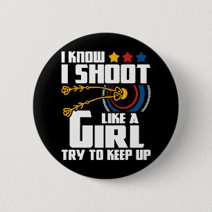 Ik schiet als een meisje - boogschieten boogschutt ronde button 5,7 cm